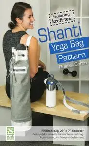 Shanti Yoga Bag Pattern: Featuring kraft-tex