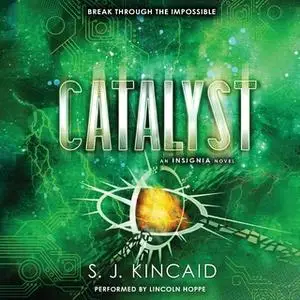 «Catalyst» by S.J. Kincaid