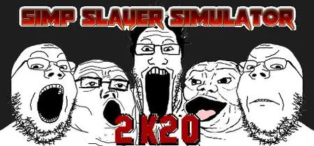 Simp Slayer Simulator 2K20 (2020)