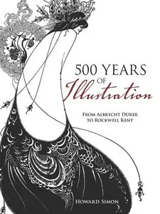 500 Years of Illustration: From Albrecht Durer to Rockwell Kent 