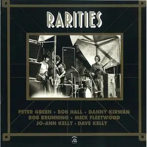 Mick Fleetwood, Dave Kelly, Peter Green - Rarities (1995)