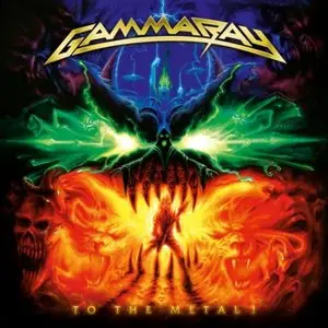 Gamma Ray - To The Metal (2010)
