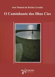 «O caminhante das Ilhas Cies» by José Manuel Da Rocha Cavadas