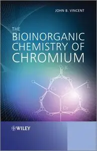 The Bioinorganic Chemistry of Chromium (Repost)