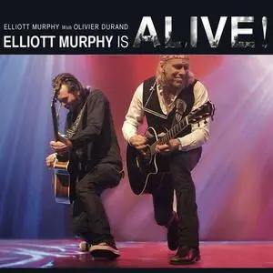 Elliott Murphy - Elliott Murphy is Alive! (feat. Olivier Durand) (2018)