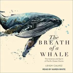 «The Breath of a Whale» by Leigh Calvez
