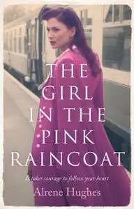 «The Girl in the Pink Raincoat» by Alrene Hughes