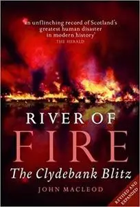 River of Fire: The Clydebank Blitz