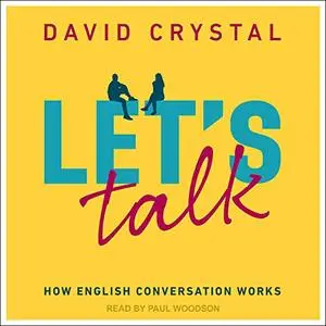 Let's Talk: How English Conversation Works [Audiobook]
