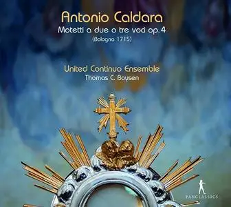 Thomas C. Boysen, United Continuo Ensemble - Antonio Caldara: Motetti a due o tre voci Op. 4 (2017)