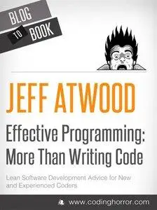 Effective Programming: More Than Writing Code (repost)