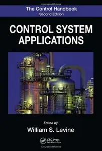 The Control Handbook: Control System Applications, Second Edition