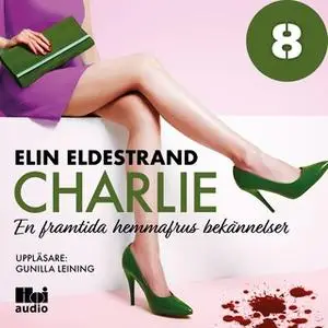 «Charlie - Del 8» by Elin Eldestrand