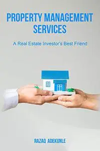 Property Management Services: A Real Estate Investor's Best Friend