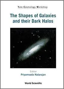 The Shapes Of Galaxies and their Dark Halos