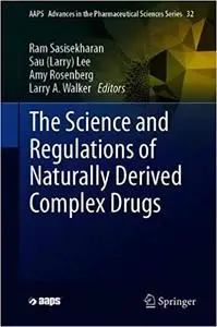 The Science and Regulations of Naturally Derived Complex Drugs