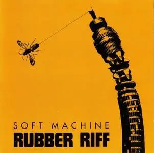Soft Machine - Rubber Riff (1976) [Reissue 1994]