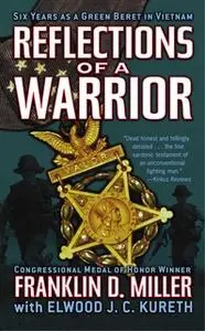 «Reflections of a Warrior: Six Years as a Green Beret in Vietnam» by Elwood J.C. Kureth