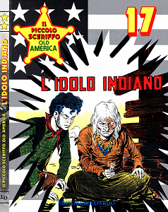 Il Piccolo Sceriffo Old America - Volume 17 - L'Idolo Indiano