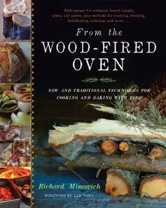 From the Wood-Fired Oven: New and Traditional Techniques for Cooking and Baking with Fire (Repost)