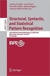 Structural, Syntactic, and Statistical Pattern Recognition