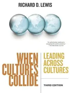 When Cultures Collide: Leading Across Cultures, 3rd Edition (repost)