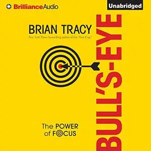 Bull's-Eye: The Power of Focus [Audiobook]