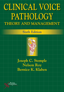 Clinical Voice Pathology : Theory and Management, Sixth Edition
