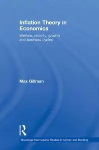 Inflation Theory in Economics: Welfare, Velocity, Growth and Business Cycles