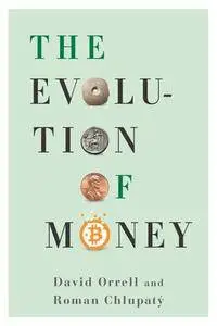 The Evolution of Money