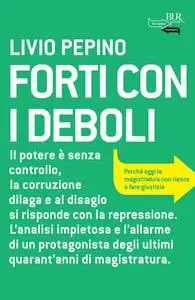 Livio Pepino - Forti con i deboli (2012)