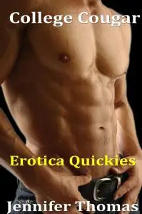 «College Cougar (Erotica Quickies)» by Jennifer Thomas