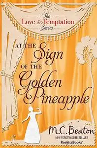 «At the Sign of the Golden Pineapple» by M.C.Beaton