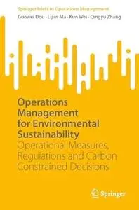 Operations Management for Environmental Sustainability