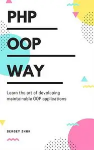 «PHP OOP Way» by Sergey Zhuk