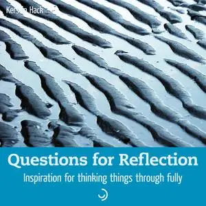 «Questions for Reflection» by Kerstin Hack
