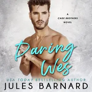 «Daring Wes» by Jules Barnard