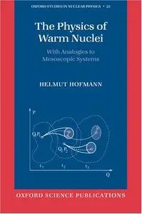 The Physics of Warm Nuclei: With Analogies to Mesoscopic Systems