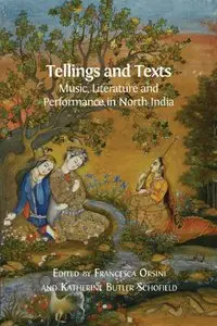 Tellings and Texts: Music, Literature and Performance in North India (repost)