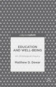 Education and Well-Being: An Ontological Inquiry