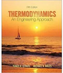 Thermodynamics: An Engineering Approach (5th edition) [Repost]