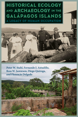 Historical Ecology and Archaeology in the Galapagos Islands : A Legacy of Human Occupation