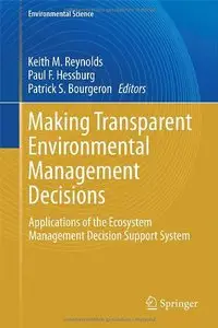 Making Transparent Environmental Management Decisions: Applications of the Ecosystem Management Decision Support System