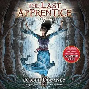 «I Am Alice» by Joseph Delaney