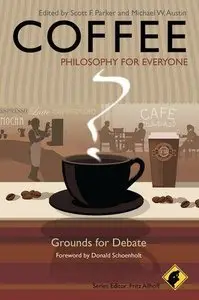 Coffee - Philosophy for Everyone: Grounds for Debate (Repost)