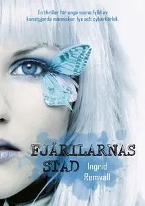 «Fjärilarnas stad» by Ingrid Remvall