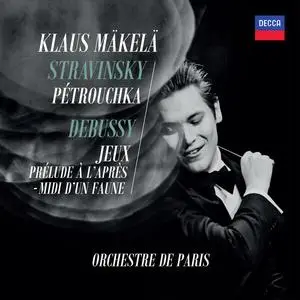 Orchestre De Paris, Klaus Mäkelä - Stravinsky: Petrushka; Debussy: Jeux, Prélude (2024) [Official Digital Download 24/96]