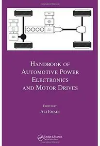 Handbook of Automotive Power Electronics and Motor Drives [Repost]