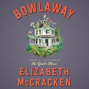 «Bowlaway» by Elizabeth McCracken