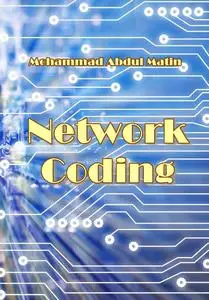 "Network Coding" ed. by Mohammad Abdul Matin